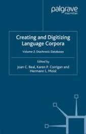 book Creating and digitizing language corpora: Volume 2: Diachronic Databases