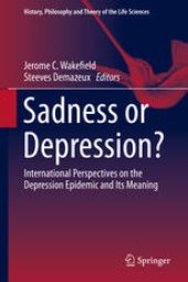 book Sadness or Depression?: International Perspectives on the Depression Epidemic and Its Meaning