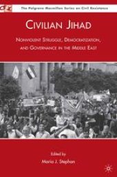 book Civilian Jihad: Nonviolent Struggle, Democratization, and Governance in the Middle East