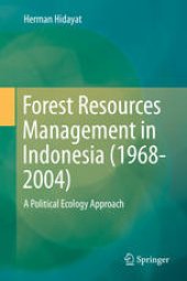 book Forest Resources Management in Indonesia (1968-2004): A Political Ecology Approach