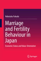 book Marriage and Fertility Behaviour in Japan: Economic Status and Value-Orientation