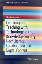 book Learning and Teaching with Technology in the Knowledge Society: New Literacy, Collaboration and Digital Content