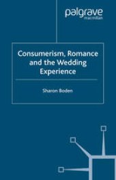 book Consumerism, Romance and the Wedding Experience