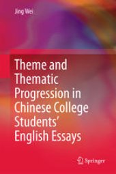 book Theme and Thematic Progression in Chinese College Students’ English Essays