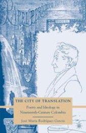 book The City of Translation: Poetry and Ideology in Nineteenth-Century Colombia