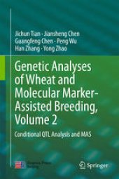 book Genetic Analyses of Wheat and Molecular Marker-Assisted Breeding, Volume 2: Conditional QTL Analysis and MAS