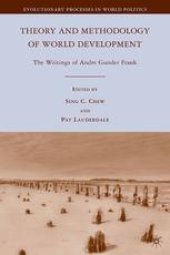 book Theory and Methodology of World Development: The Writings of Andre Gunder Frank