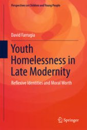 book Youth Homelessness in Late Modernity: Reflexive Identities and Moral Worth