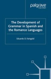 book The Development of Grammar in Spanish and The Romance Languages