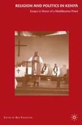 book Religion and Politics in Kenya: Essays in Honor of a Meddlesome Priest