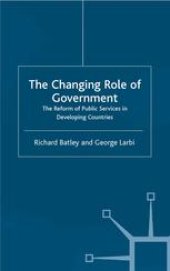 book The Changing Role of Government: The Reform of Public Services in Developing Countries