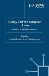 book Turkey and the European Union: Prospects for a Difficult Encounter