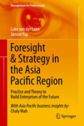 book Foresight & Strategy in the Asia Pacific Region: Practice and Theory to Build Enterprises of the Future