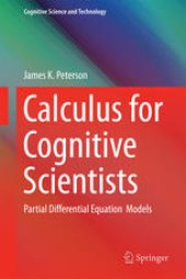 book Calculus for Cognitive Scientists: Partial Differential Equation Models