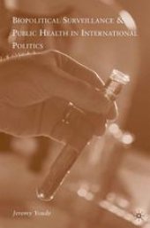 book Biopolitical Surveillance and Public Health in International Politics