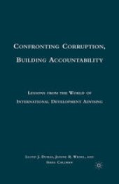 book Confronting Corruption, Building Accountability: Lessons from the World of International Development Advising