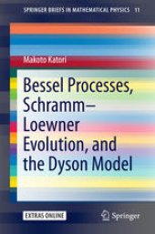 book Bessel Processes, Schramm–Loewner Evolution, and the Dyson Model