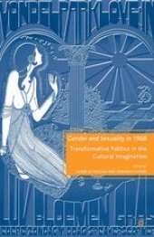 book Gender and Sexuality in 1968: Transformative Politics in the Cultural Imagination