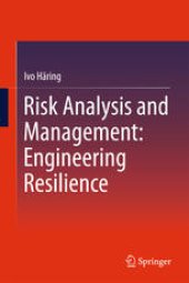 book Risk Analysis and Management: Engineering Resilience