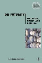 book On Futurity: Malabou, Nancy and Derrida