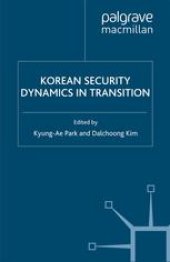 book Korean Security Dynamics in Transition