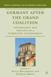 book Germany after the Grand Coalition: Governance and Politics in a Turbulent Environment