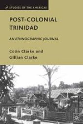 book Post-Colonial Trinidad: An Ethnographic Journal