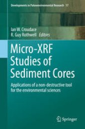 book Micro-XRF Studies of Sediment Cores: Applications of a non-destructive tool for the environmental sciences