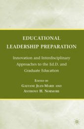 book Educational Leadership Preparation: Innovation and Interdisciplinary Approaches to the Ed.D. and Graduate Education