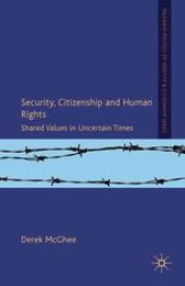 book Security, Citizenship and Human Rights: Shared Values in Uncertain Times