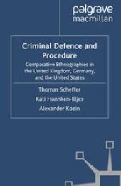 book Criminal Defence and Procedure: Comparative Ethnographies in the United Kingdom, Germany, and the United States