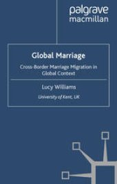 book Global Marriage: Cross-Border Marriage Migration in Global Context