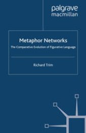 book Metaphor Networks: The Comparative Evolution of Figurative Language