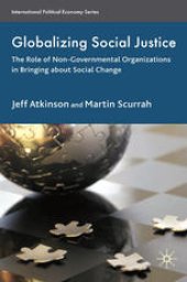 book Globalizing Social Justice: The Role of Non-Government Organizations in Bringing about Social Change