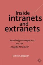 book Inside Intranets and Extranets: Knowledge Management and the Struggle for Power