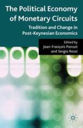 book The Political Economy of Monetary Circuits: Tradition and Change in Post-Keynesian Economics