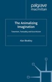 book The Animalizing Imagination: Totemism,Textuality and Ecocriticism