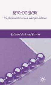 book Beyond Delivery: Policy Implementation as Sense-Making and Settlement