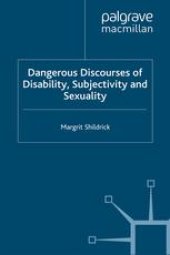 book Dangerous Discourses of Disability, Subjectivity and Sexuality