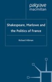 book Shakespeare, Marlowe and the Politics of France