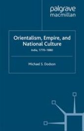 book Orientalism, Empire, and National Culture: India, 1770–1880