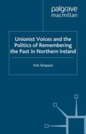 book Unionist Voices and the Politics of Remembering the Past in Northern Ireland