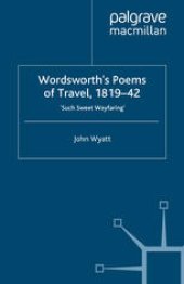 book Wordsworth’s Poems of Travel, 1819–42: Such Sweet Wayfaring