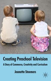 book Creating Preschool Television: A Story of Commerce, Creativity and Curriculum