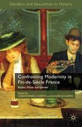 book Confronting Modernity in Fin-de-Siècle France: Bodies, Minds and Gender