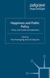 book Happiness and Public Policy: Theory, Case Studies and Implications