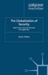 book The Globalization of Security: State Power, Security Provision and Legitimacy