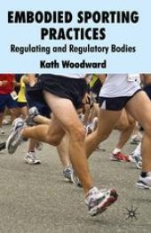 book Embodied Sporting Practices: Regulating and Regulatory Bodies