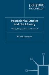 book Postcolonial Studies and the Literary: Theory, Interpretation and the Novel