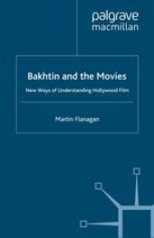 book Bakhtin and the Movies: New Ways of Understanding Hollywood Film